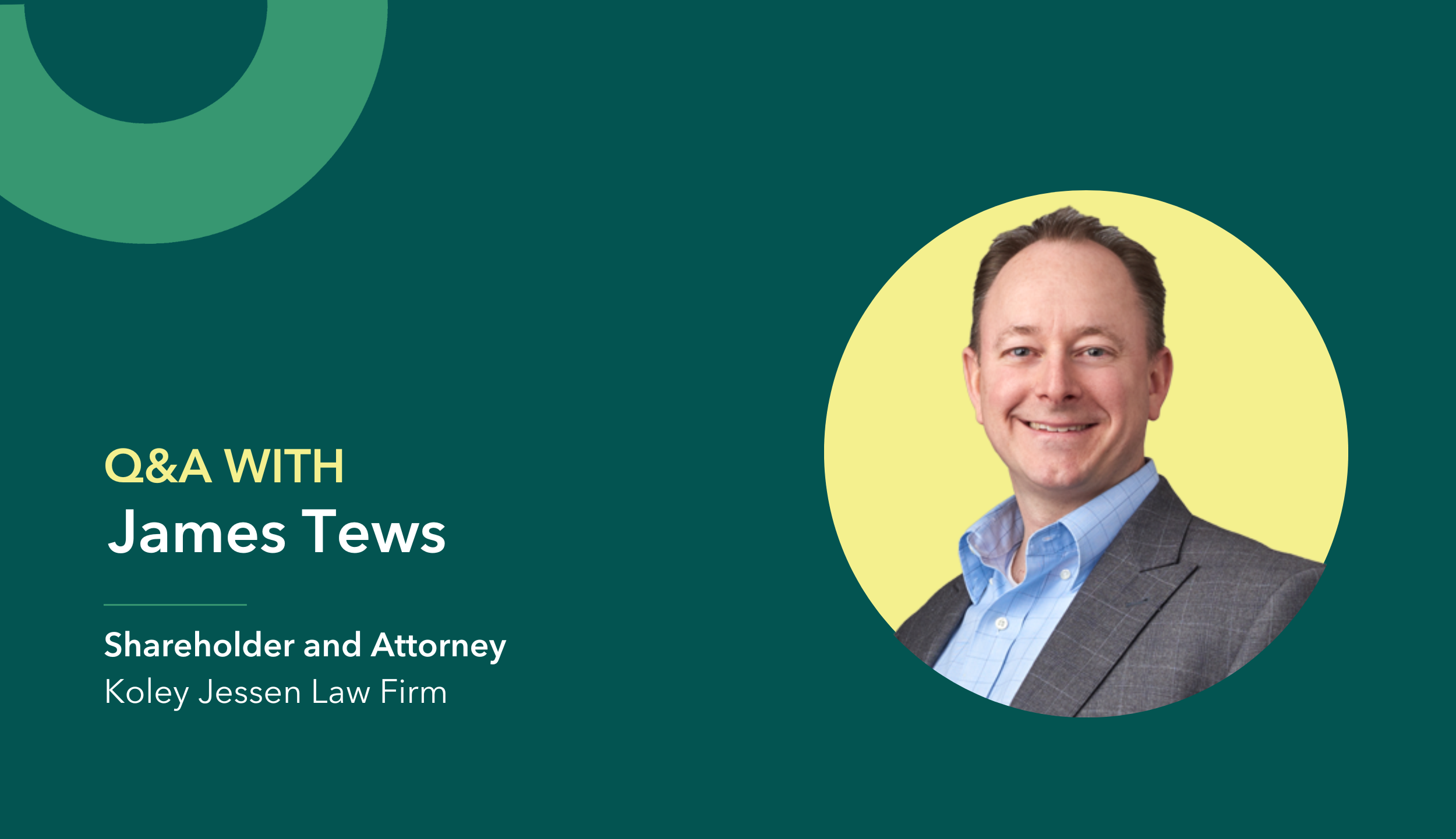 Q&A with James Tews, Attorney at Koley Jessen Omaha Community Foundation